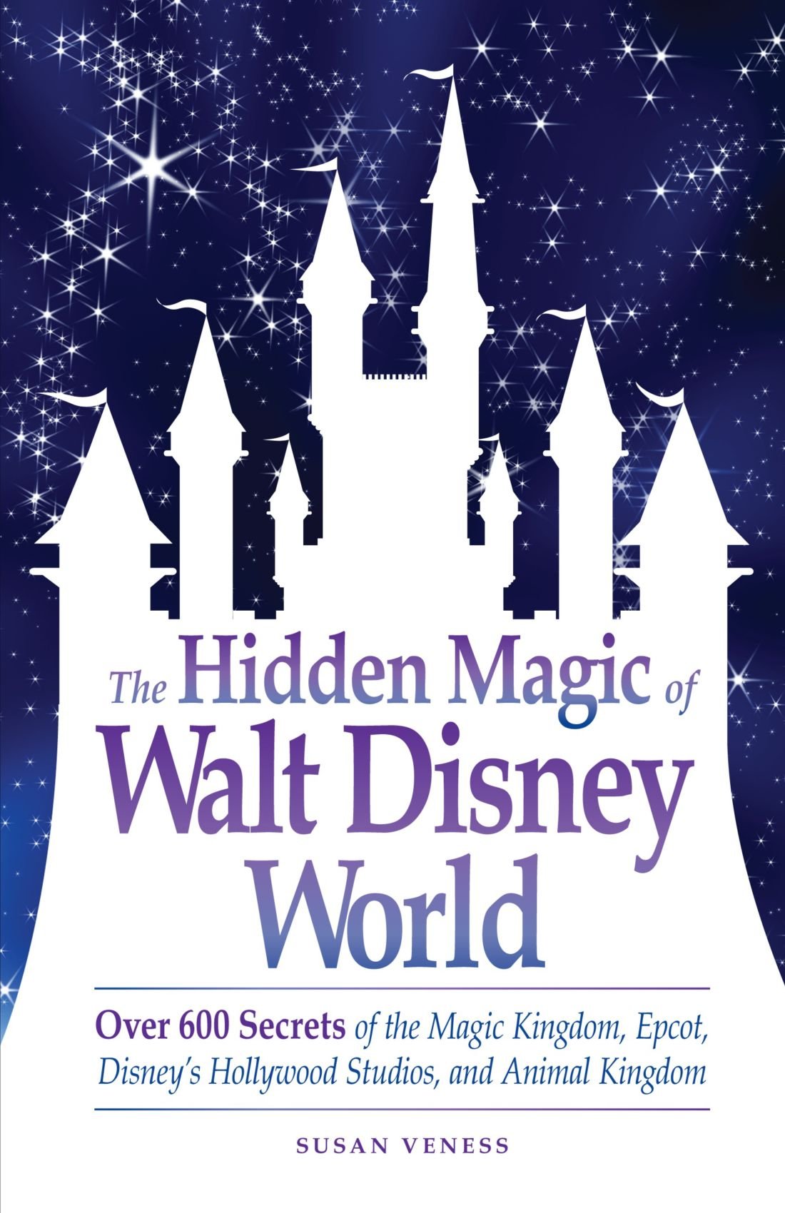 Book: The Hidden Magic of Walt Disney World by Susan Veness