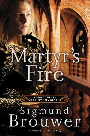 Cover of the book Martyr's Fire by Sigmund Brouwer